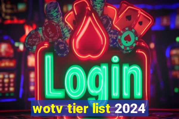 wotv tier list 2024